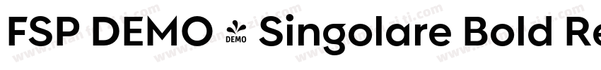 FSP DEMO - Singolare Bold Regular字体转换